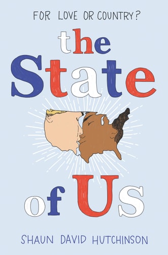 The State of Us — Shaun David Hutchinson