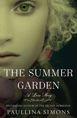 The Summer Garden A Love Story — Paullina Simons