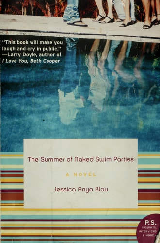 The Summer of Naked Swim Parties: A Novel (P.S.) — Jessica Anya Blau