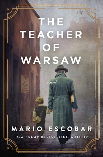 The Teacher of Warsaw — Mario Escobar