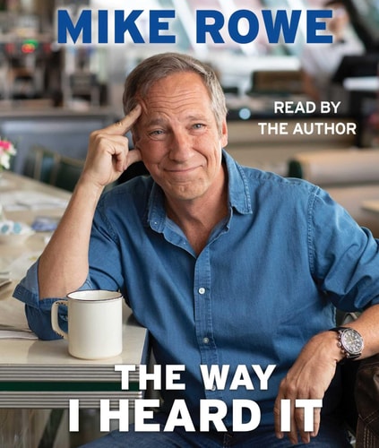 The Way I Heard It — Mike Rowe