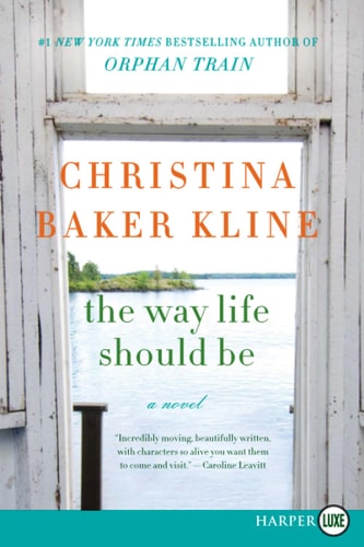 The Way Life Should Be — Christina Baker Kline