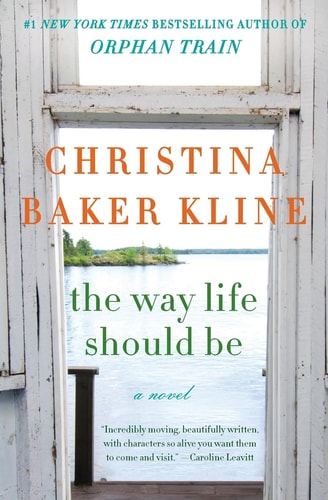 The Way Life Should Be — Christina Baker Kline