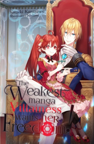 The Weakest Manga Villainess Wants Her Freedom! — Kazuki Karasawa