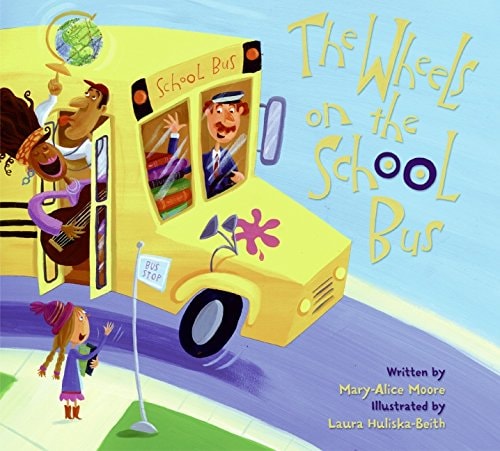 The Wheels on the School Bus — Mary-Alice Moore