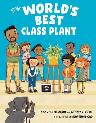 The World’s Best Class Plant — Audrey Vernick