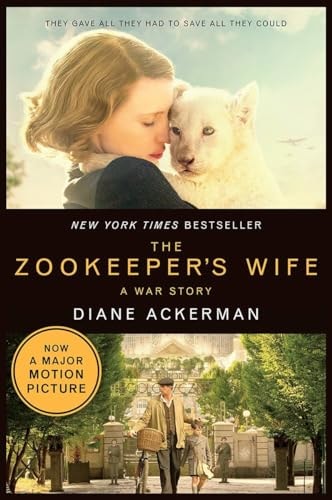 The Zookeeper’s Wife A War Story — Diane Ackerman