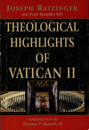 Theological Highlights of Vatican II — Pope Benedict XVI