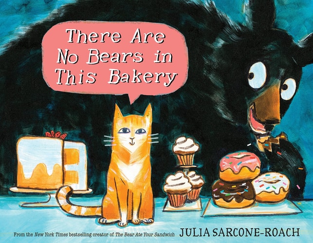 There Are No Bears in This Bakery — Julia Sarcone-Roach