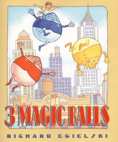 Three Magic Balls — Richard Egielski