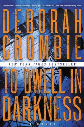 To Dwell in Darkness A Novel — Deborah Crombie