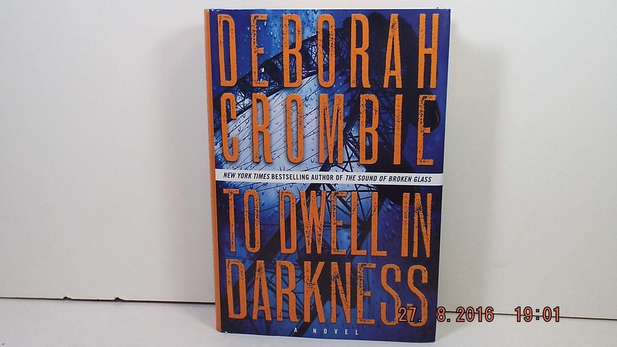 To Dwell in Darkness A Novel — Deborah Crombie