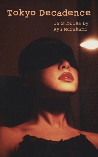 Tokyo Decadence — R. Murakami