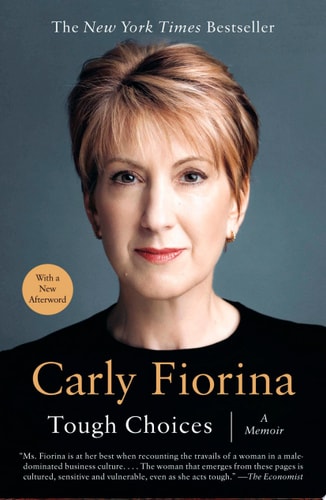 Tough Choices A Memoir — Carly Fiorina