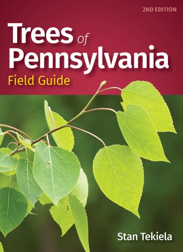Trees of Pennsylvania Field Guide — Stan Tekiela