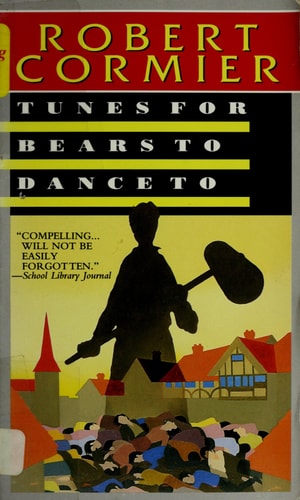 Tunes for Bears to Dance To — Robert Cormier
