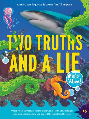 Two Truths and a Lie: It’s Alive! — Ammi-Joan Paquette