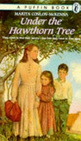 Under the Hawthorn Tree Children of the Famine — Marita Conlon-McKenna