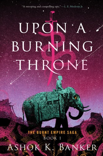 Upon a Burning Throne — Ashok Banker