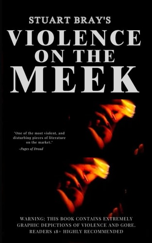 Violence on the Meek — Stuart Bray