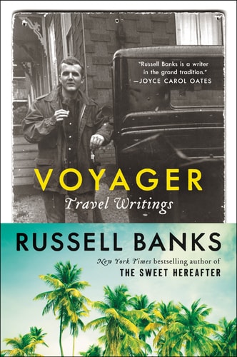 Voyager Travel Writings — Russell Banks