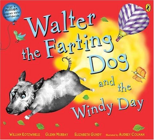 Walter the Farting Dog and the Windy Day — William Kotzwinkle