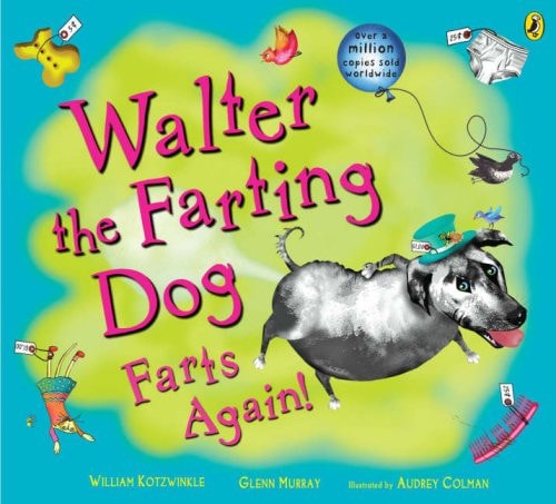 Walter the Farting Dog Farts Again — William Kotzwinkle