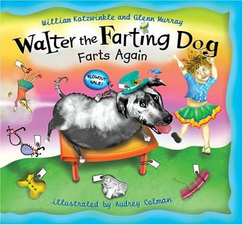 Walter the Farting Dog Farts Again — William Kotzwinkle