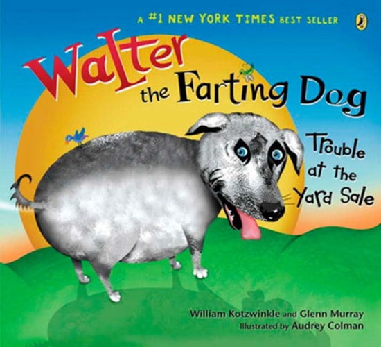 Walter the Farting Dog: Trouble At the Yard Sale — William Kotzwinkle