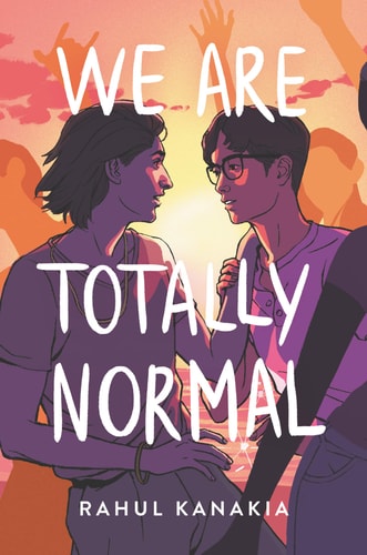 We Are Totally Normal — Naomi Kanakia