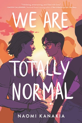 We Are Totally Normal — Naomi Kanakia