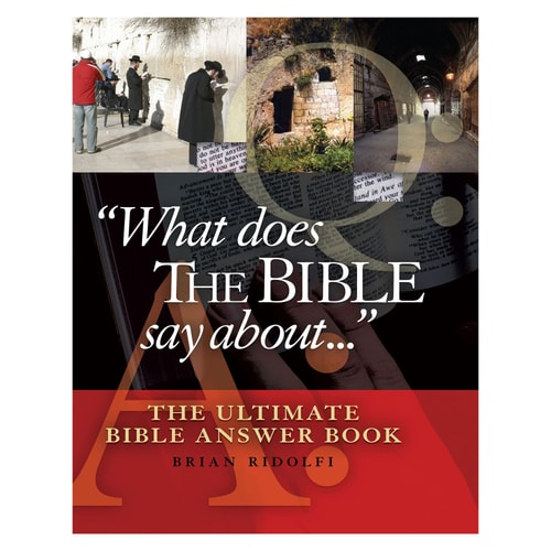 What Does the Bible Say About– The Ultimate Bible Answer Book — Brian Ridolfi
