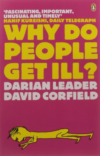 Why Do People Get Ill? Exploring the Mind-body Connection — Darian Leader