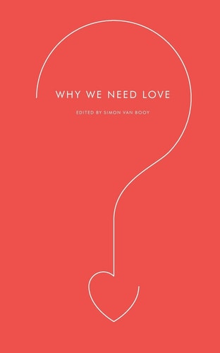 Why We Need Love — Simon Van Booy