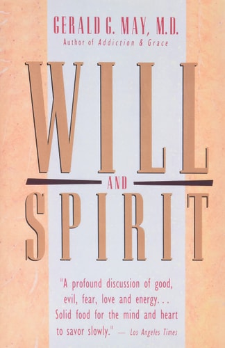 Will and Spirit — Gerald G. May