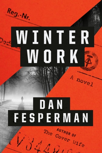 Winter Work A novel — Dan Fesperman