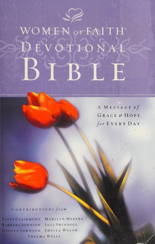 Women of Faith Devotional Bible A Message of Grace and Hope for Every Day — Women Of Faith