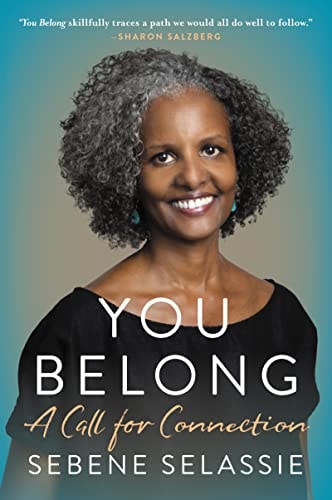 You Belong A Call for Connection — Sebene Selassie