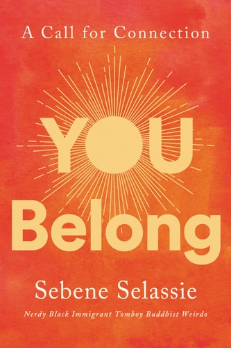 You Belong A Call for Connection — Sebene Selassie