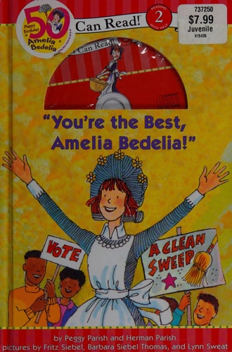 “You’re the Best, Amelia Bedelia!” — Peggy Parish