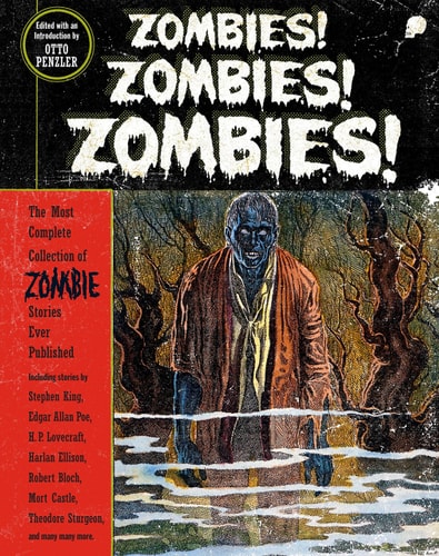 Zombies! Zombies! Zombies! — Otto Penzler