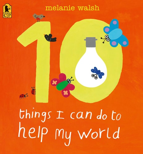 10 Things I Can Do to Help My World — Melanie Walsh