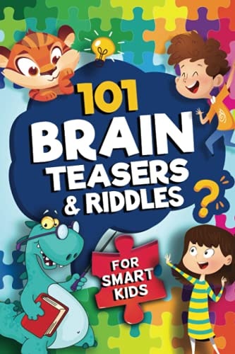 101 Brain Teasers & Riddles for Smart Kids: A Fun Logic Activity Book For Smart Kids, Includes Math Games, Riddles, Word Games and Brain Teasers | A … 10, 11 & 12 and the Perfect Game for Families — Jennifer L. Trace
