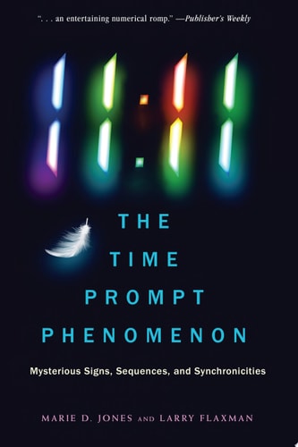 11:11 the Time Prompt Phenomenon Mysterious Signs, Sequences, and Synchronicities — Marie D. Jones