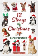 12 Strays of Christmas: a Wish Novel — Natalie McKearin