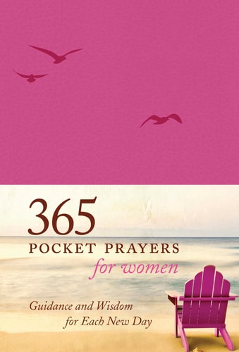 365 Pocket Prayers for Women Guidance and Wisdom for Each New Day — Amy E. Mason