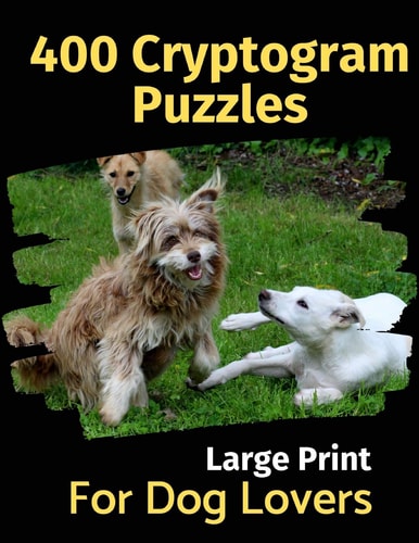 400 Cryptogram Puzzles for Dog Lovers — Brightview Activity Books