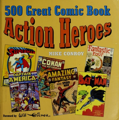 500 Great Comic Book Action Heroes — Mike Conroy