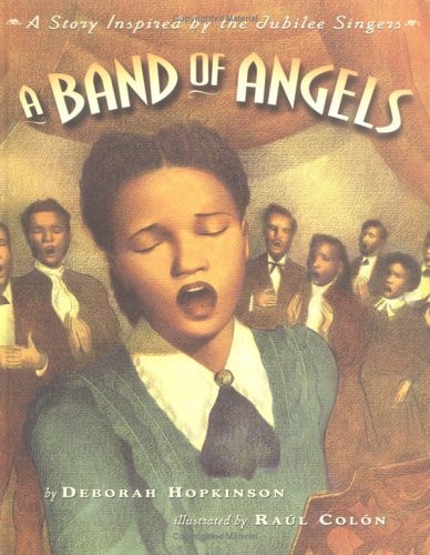 A Band of Angels: A Story Inspired by the Jubilee Singers — Deborah Hopkinson