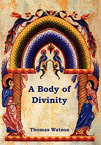 A Body of Divinity — Thomas Watson
